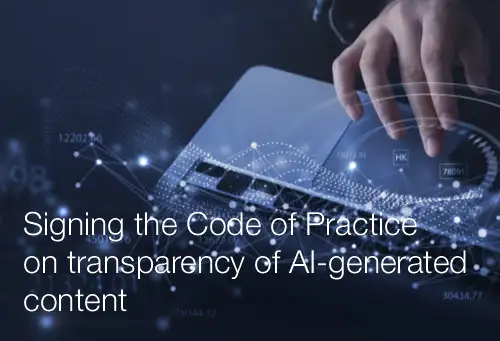 Signing the Code of Practice on transparency of AI-generated content / Signatory Form and instructions - FAQ